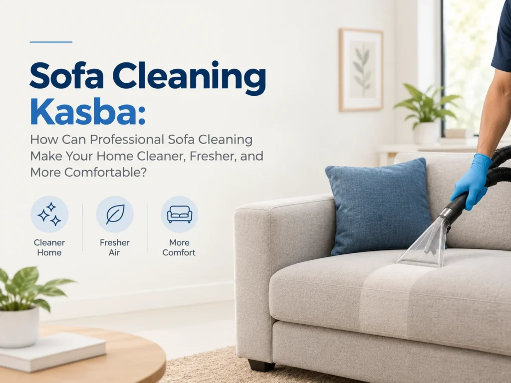 Sofa Cleaning Kasba