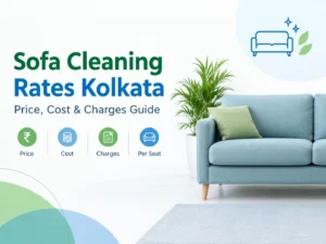Sofa Cleaning Rates Kolkata